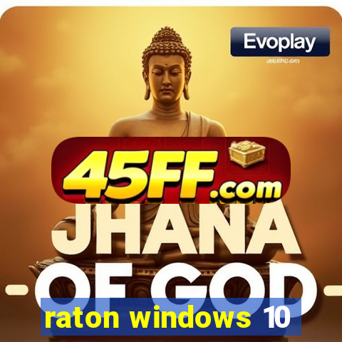 raton windows 10